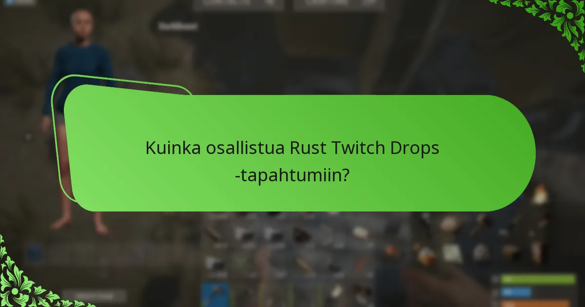 Mitkä eksklusiiviset skinit ovat saatavilla Rust Twitch Dropsin kautta?