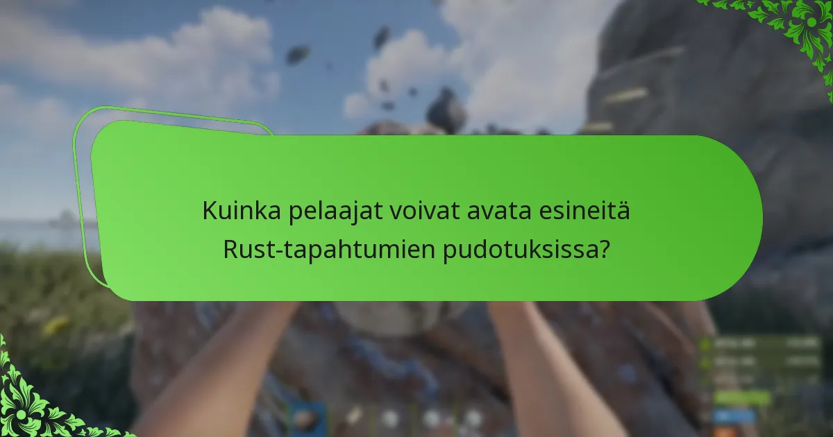 Kuinka pelaajat voivat avata esineitä Rust-tapahtumien pudotuksissa?