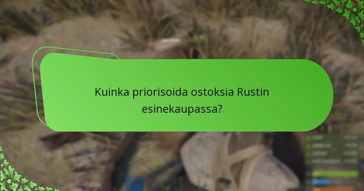 Milloin esineet kiertävät Rustin esinekaupassa?