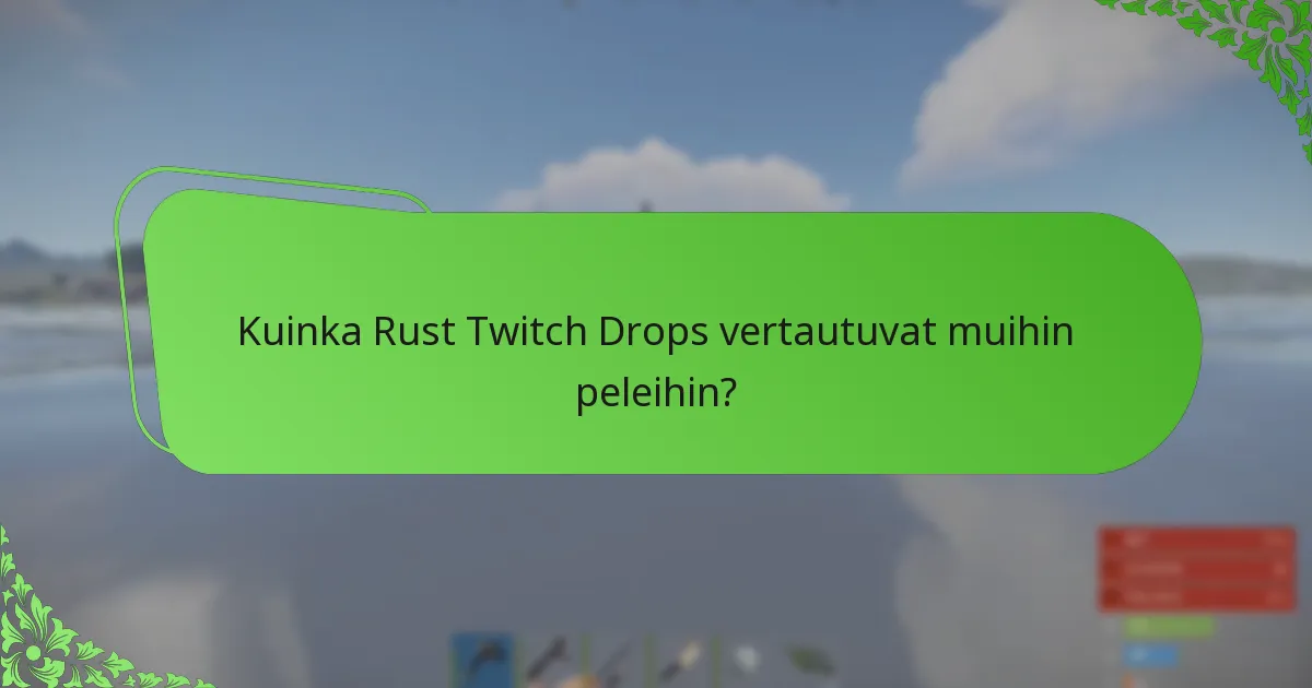 Kuinka katsojat voivat osallistua Rust Twitch Dropsiin?