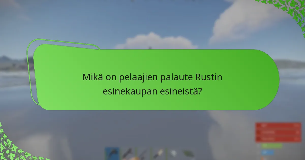 Kuinka Rustin esinekauppa vertautuu muihin peliesinekauppoihin?