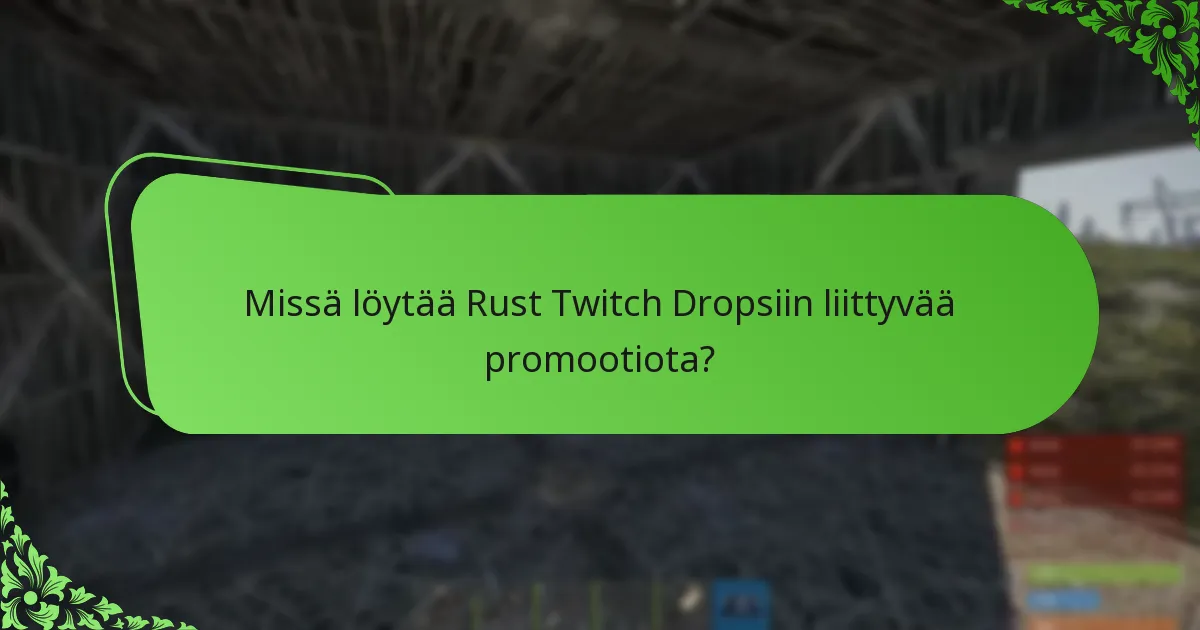 Kuinka maksimoida mahdollisuutesi ansaita Rust Twitch Drops?