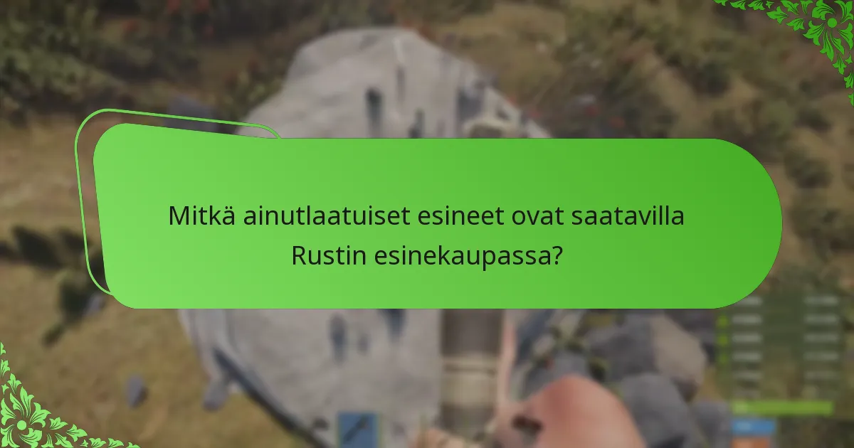 Mitkä yhteisötapahtumat liittyvät Rustin esinekauppaan?