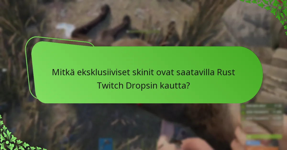 Kuinka osallistua Rust Twitch Drops -tapahtumiin?