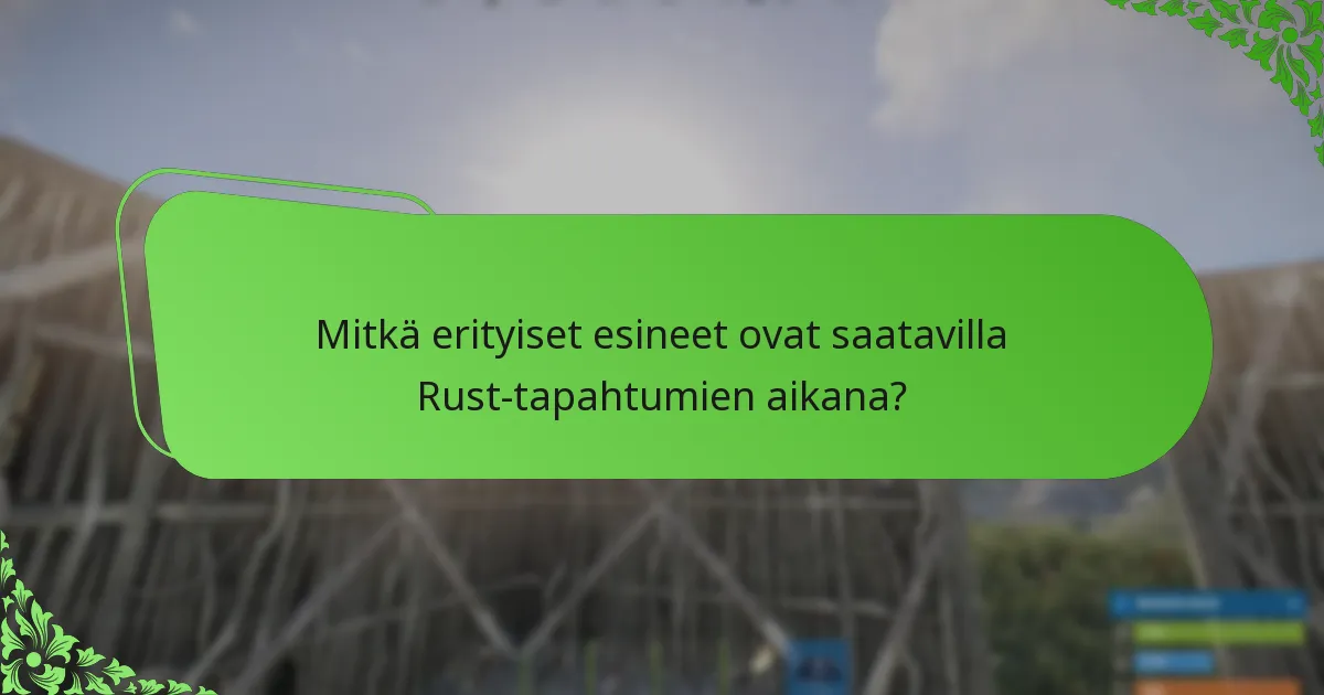 Mitkä yhteisötapahtumat liittyvät Rust-tapahtumien pudotuksiin?