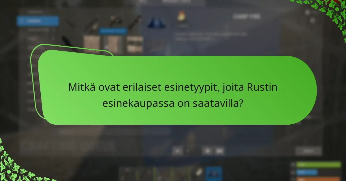 Mitkä esineet tarjoavat parasta vastinetta rahalle Rustin esinekaupassa?