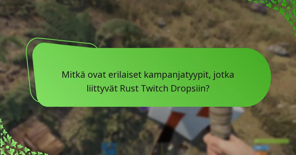 Kuinka yhteisötapahtumat vaikuttavat Rust Twitch Dropsiin?