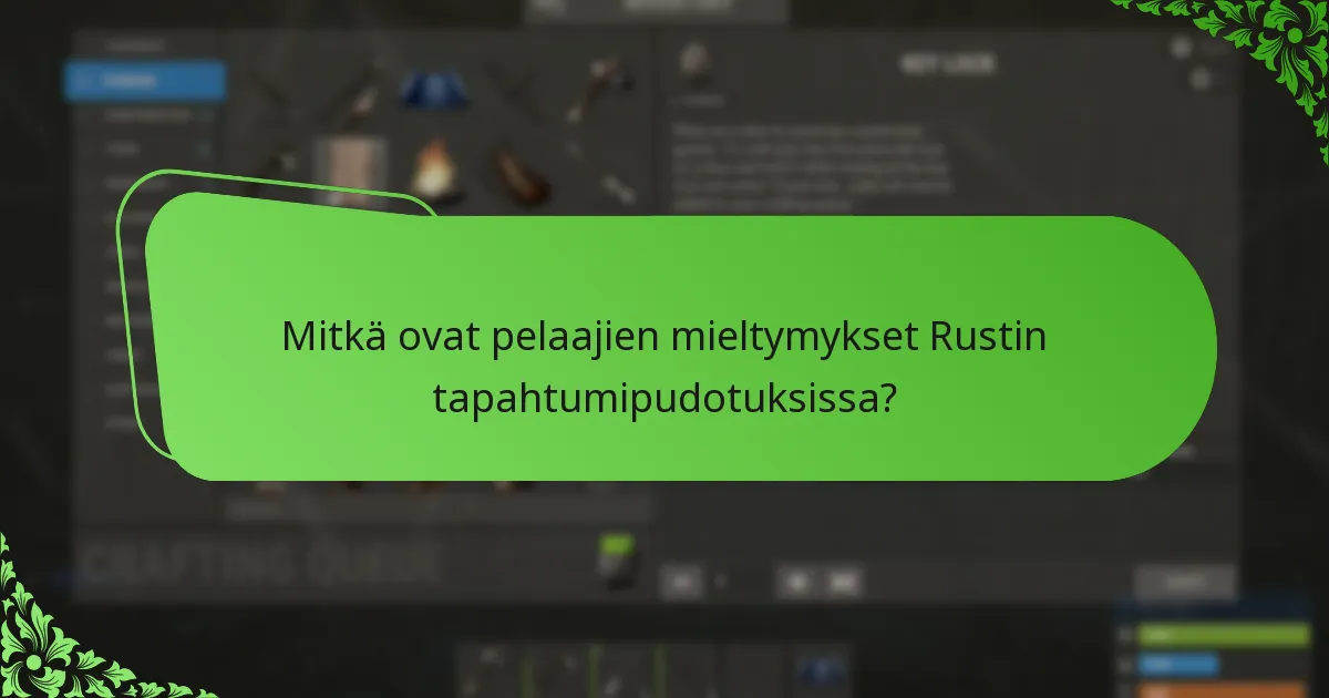 Kuinka pelaajat voivat maksimoida kokemuksensa Rustin tapahtumissa?
