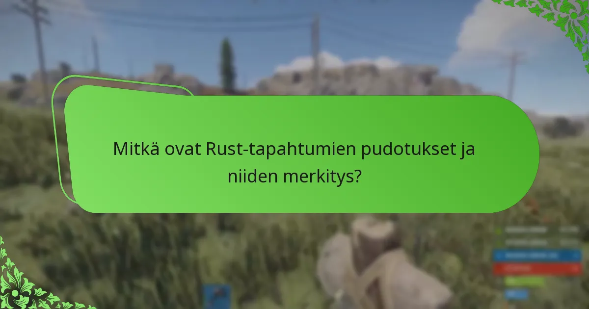 Kuinka markkinointistrategiat parantavat Rust-tapahtumien pudotuksia?