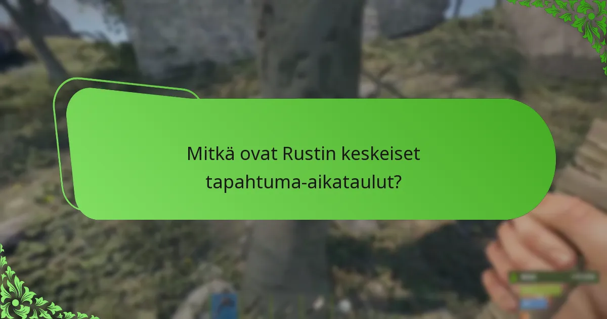 Mitkä pelin sisäiset esineet liittyvät Rust-tapahtumien pudotuksiin?